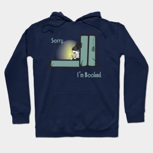 Sorry, I'm booked Hoodie